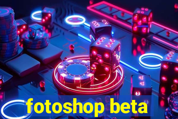 fotoshop beta